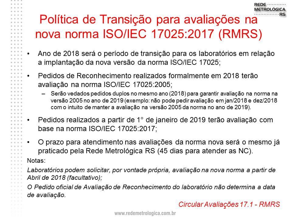 A suspensão do laboratório, contudo, não o impossibilita de, no futuro, obter novamente seu reconhecimento pela Rede Metrológica RS.