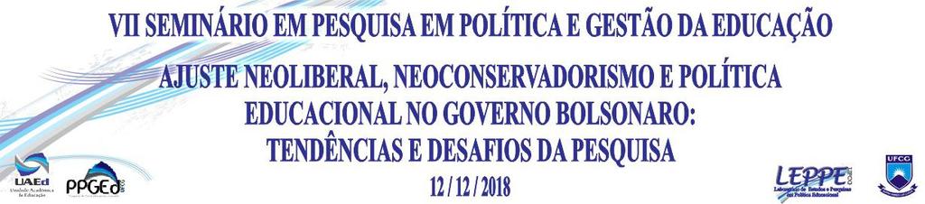 ESTADO E EDUCAÇÃO NO BRASIL NO CONTEXTO NEOLIBERAL: EFEITOS NA EDUCAÇÃO ESCOLAR José Euriques de Vasconcelos Neto 1 (PPGEd/ UFCG) Antônio Lisboa Leitão de Souza (PPGEd/UFCG) 1.