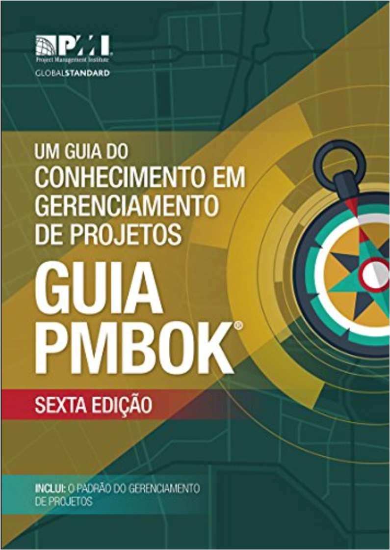 PMBok Principal obra do PMI (Project Management Institute) Informações consensuais usadas por