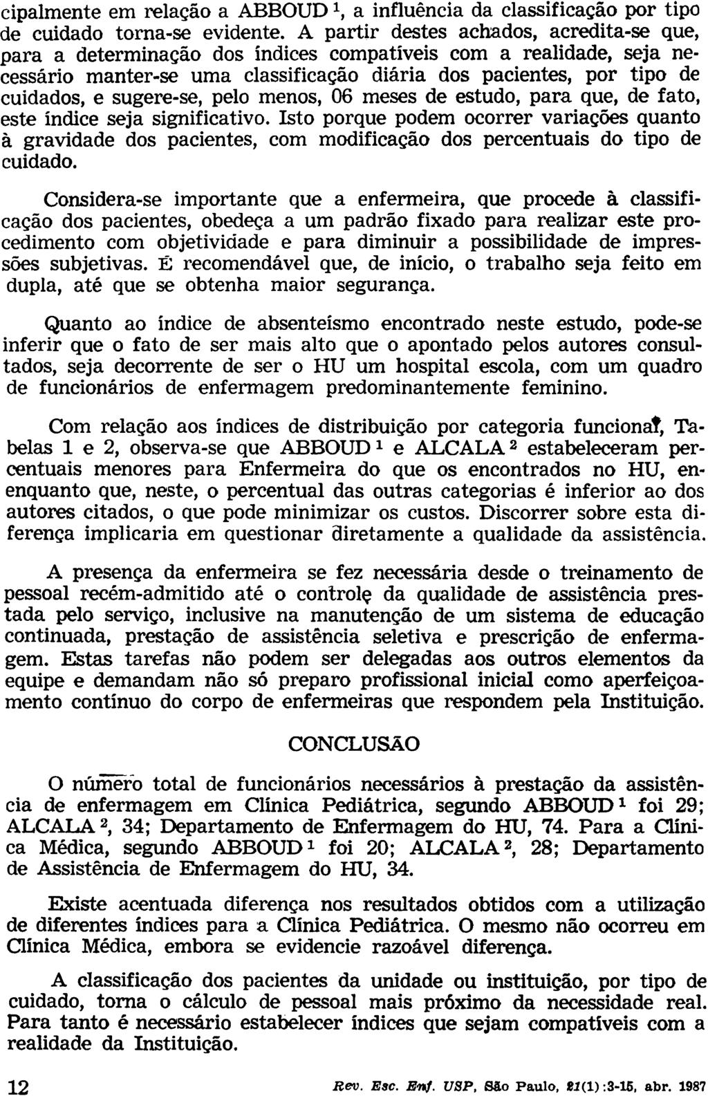 cipalmente em relação a ABBOUD x, a influência da classificação por tipo de cuidado torna-se evidente.