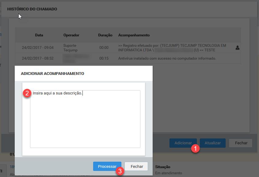 Registro de acompanhamento Para registrar um novo acompanhamento, clique em Histórico do Chamado.