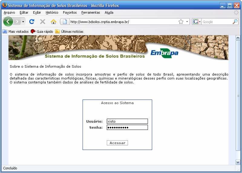 1. Acessando o sistema O sistema encontra-se disponível no sítio-web http://www.bdsolos.cnptia.embrapa.br/.