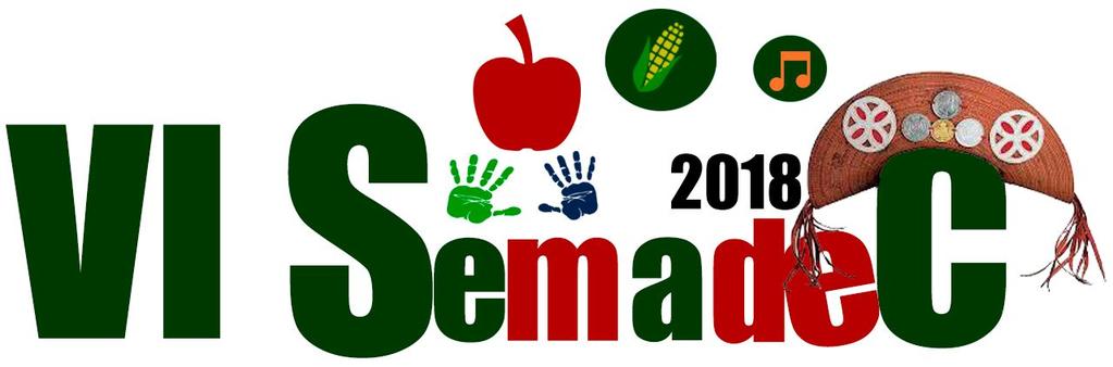 VI SEMADEC: Gincana de 27 a 31 de agosto de 2018 Tema: Alimentação e Cultura REGULAMENTO 1.