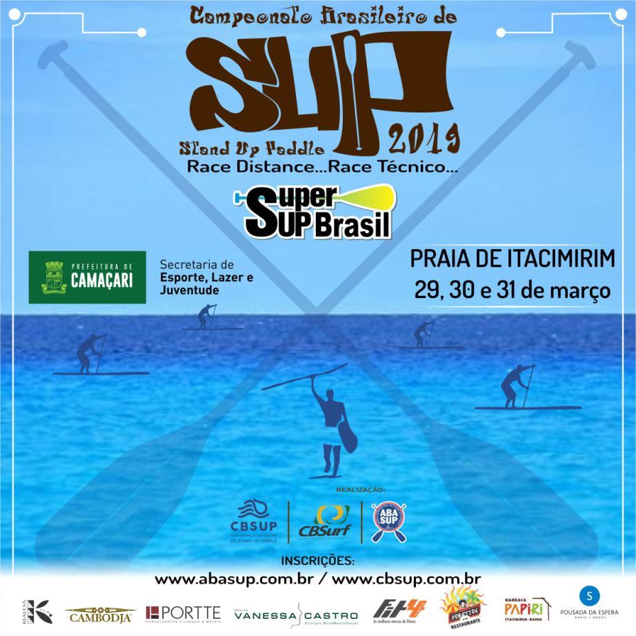 Super SUP Brasil - Circuito Brasileiro de Stand Up Paddle 2019 1ª Etapa Super SUP Bahia AR - AVISO DE REGATA Local e Data: Camaçari Praia de Itacimirim 30 e 31 de março 2019.
