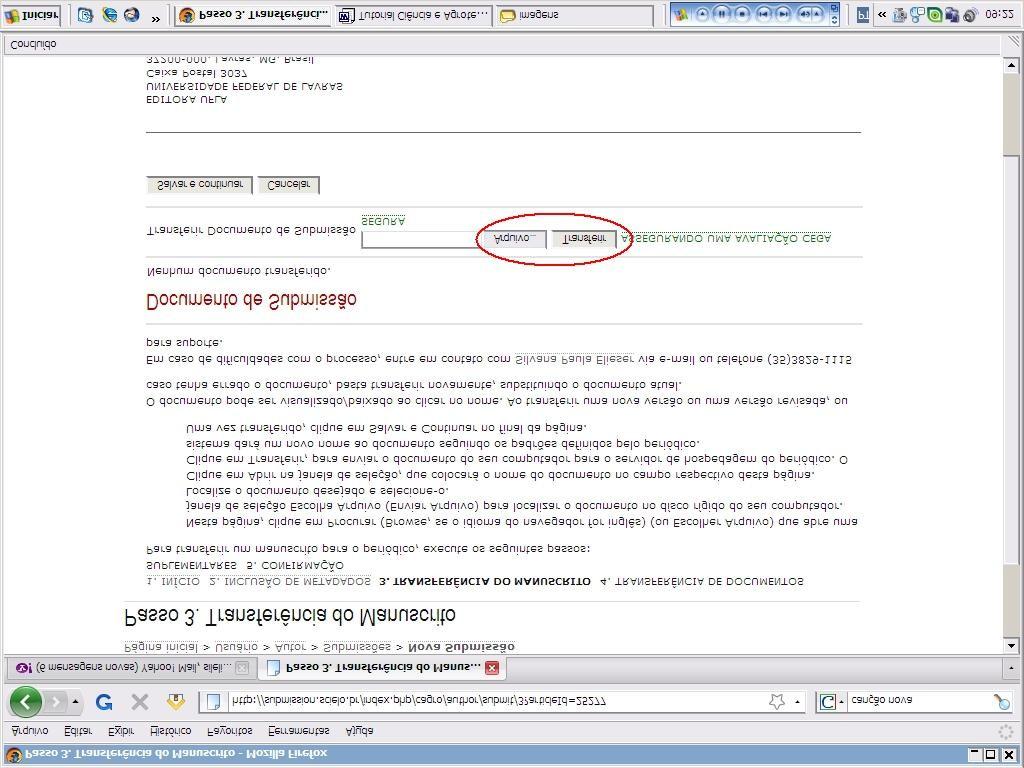 9. PASSO 3. TRANSFERÊNCIA DO MANUSCRITO Antes de anexar arquivos verifique se os mesmos não contem vírus.