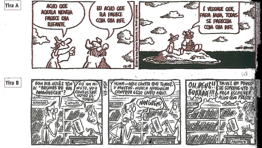 8. Leia as tiras e classifique as orações indicadas a seguir: a) que aquela nuvem parece um elefante. b) que ela parece com um bife. c) que, para mim, todas se parecem com um bife.