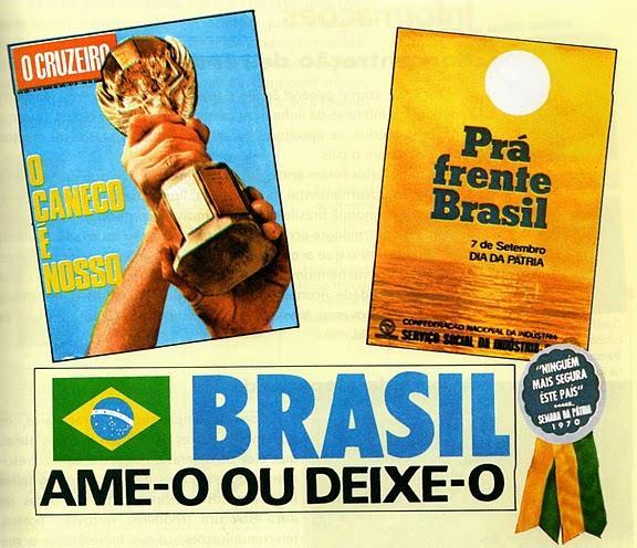 * BRASIL, AME-O OU DEIXE-O. * PRÁ FRENTE BRASIL. (90 MILHÕE EM AÇÃO.