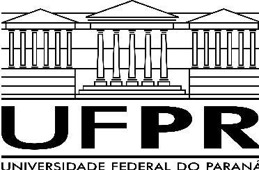 MINISTÉRIO DA EDUCAÇÃO UNIVERSIDADE FEDERAL DO PARANÁ SETOR DE CIÊNCIAS DA