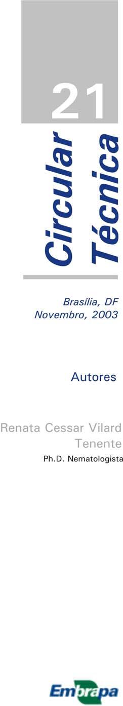 Tratamento Físico Contra Nematóides de Sementes ISSN 1516-4349 Termos para indexação: Panicum maximum, fitonematóides, sementes, erradicação Index Terms: Panicum maximum, plant-parasitic nematodes,