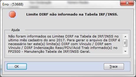 1. Ao tentar gerar o arquivo da DIRF no FP5960, ocorre o erro abaixo (mensagem 53688). O que devo fazer para poder gerar o arquivo da DIRF?