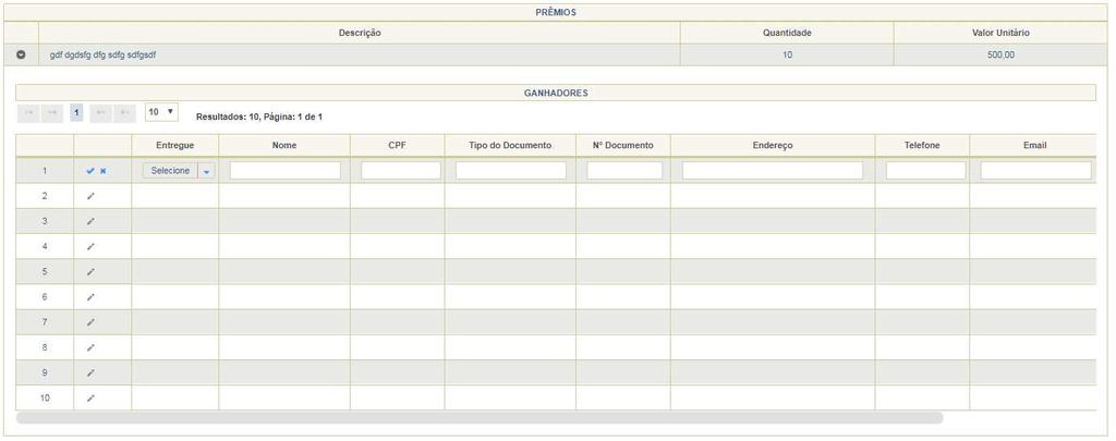 Para inserir informações referentes aos ganhadores ou à não entrega de um dos prêmios, clique no ícone da