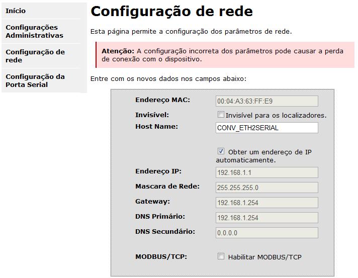 Configurações de rede Figura 8 Configuração de rede LAN. Endereço MAC O Endereço MAC é dado por um CI (Circuito Integrado) SMT montado no Conversor.