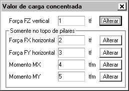 Cargas concentradas em pilares Pilares aceitam cargas concentradas em 5 direções globais (não aceitam momento torsor em relação ao eixo Z global).