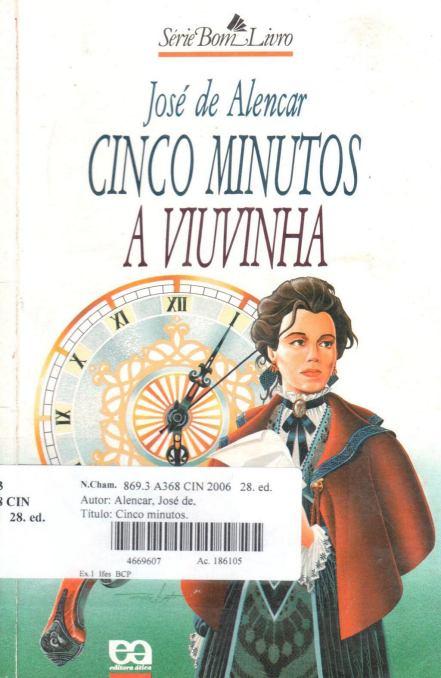 ALENCAR, José de. Cinco minutos ; A viuvinha. 28. ed.