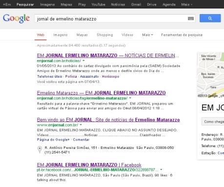 MOTIVOS PARA ANUNCIAR NO EMJORNAL No maior buscador do mundo, o Google, ao procurar a palavra Jornal de Ermelino Matarazzo, EM JORNAL é a primeira que surge.