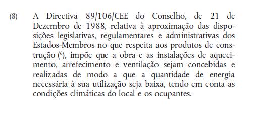 Considerando o seguinte: DIRECTIVA 2002/91/CE DO PARLAMENTO EUROPEU E DO