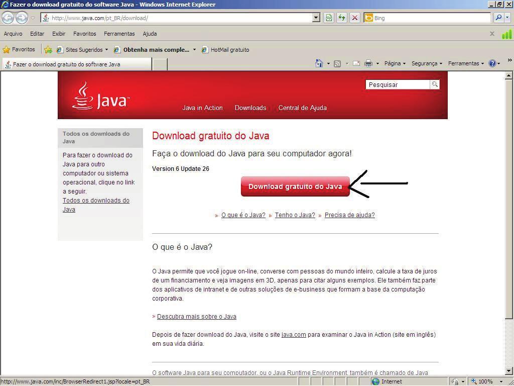 Favor clicar no botão para fazer download completo do Java ou clique no link http://www.java.