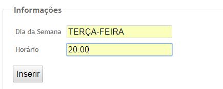 Para incluir novo horário, informe o dia da semana e o horário em que o mesmo é realizado, em seguida selecione o botão inserir. Para incluir um novo serviço selecione o botão.