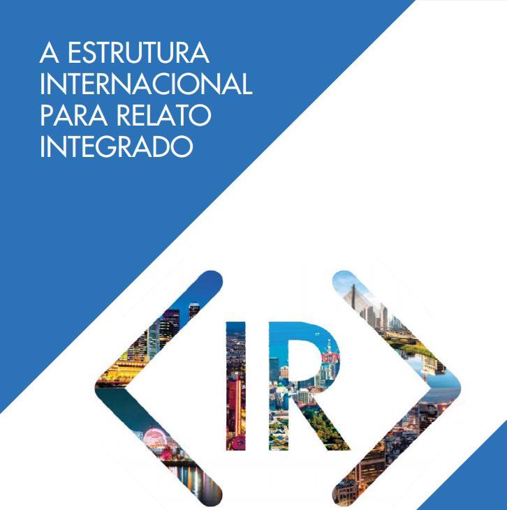 RELATO INTEGRADO Em 2010 foi criado o Conselho Internacional do Relato Integrado (IIRC).