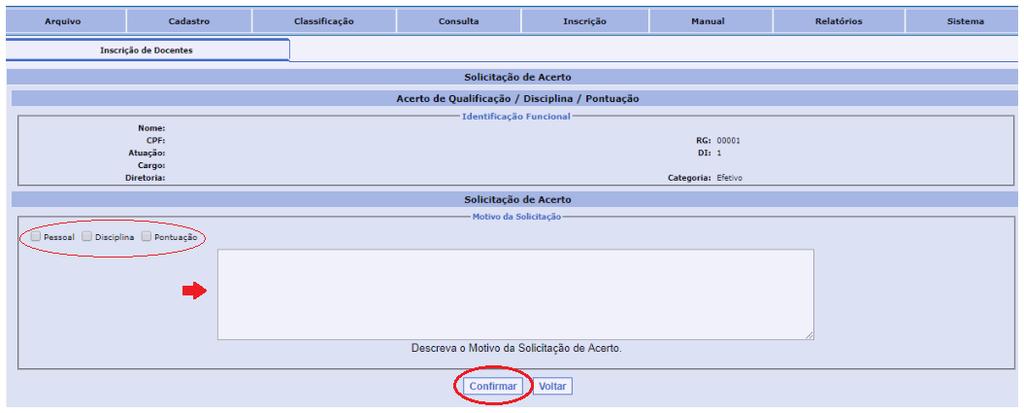 14. Se os dados estiverem divergentes, o docente poderá solicitar acerto, justificando o que