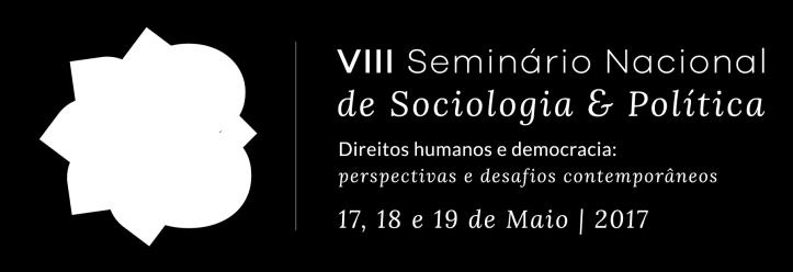 VIII Seminário Nacional Sociologia & Política Maio, 2017, Curitiba Grupo de Trabalho GT1 INSTITUIÇÕES E