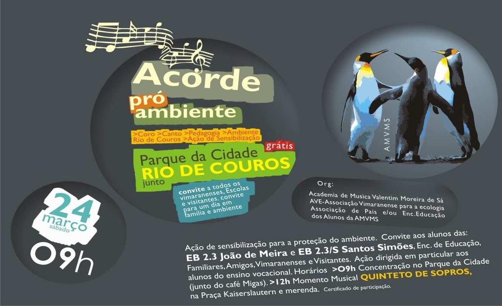 2.2.4 ACORDE PRO AMBIENTE A convite da Academia de Música Valentim Moreira de Sá e