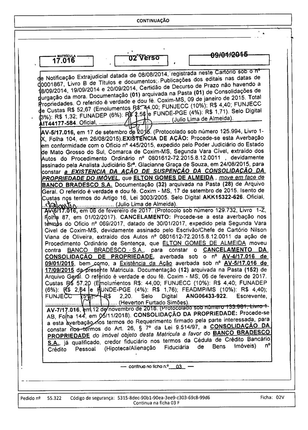 CONTINUAÇÃO e., MATRICULA 1., -021MTgir ' 09104/2015 registrada neste Cartório sob o d ri de Notificação Extrajudicial datada de 08/08/2014 e Livro B de Títulos e documentos;.