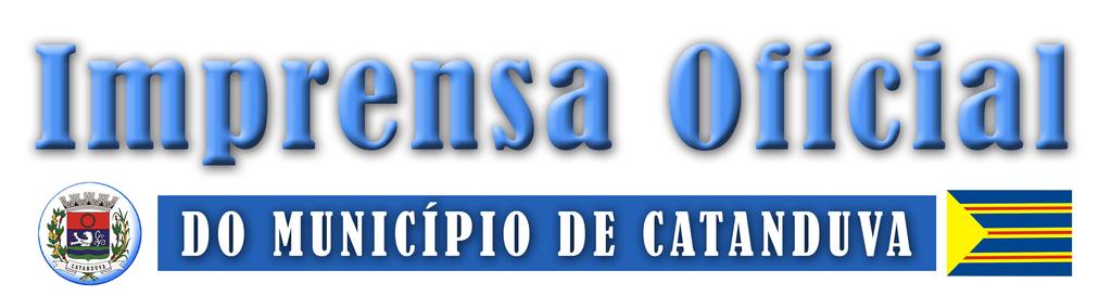 outubro de 2005. Publicação centralizada e coordenada pela Assessoria de Comunicação Social da Prefeitura de Catanduva - SP. Contato: imprensaoficial@catanduva.sp.gov.