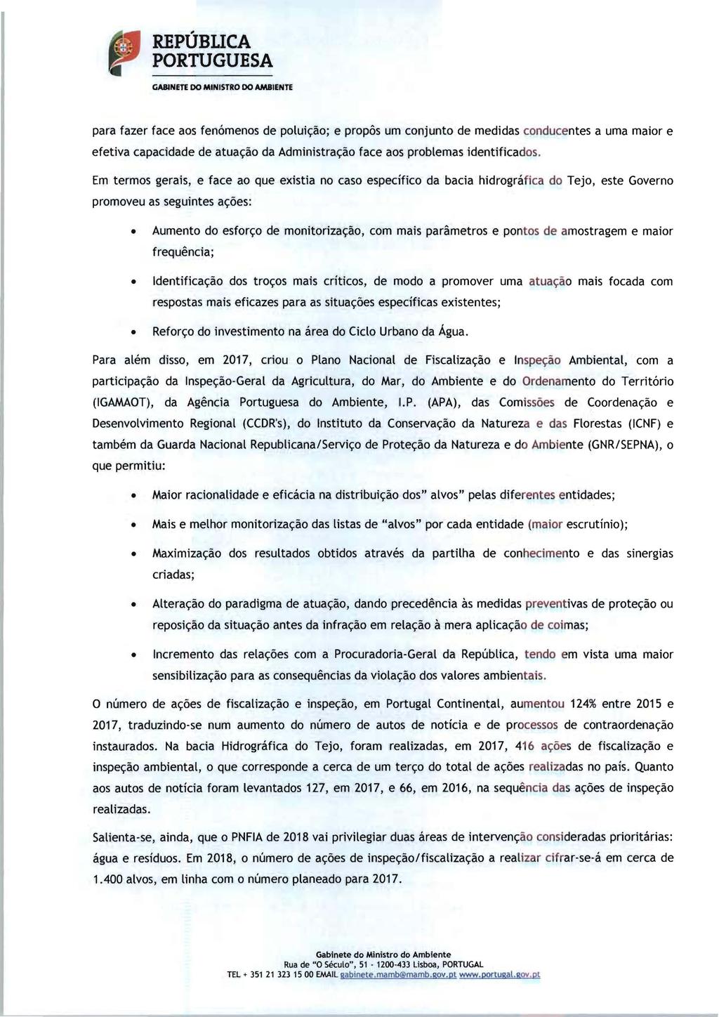 REPÚBUCA para fazer face aos fenómenos de poluição; e propôs um conjunto de medidas conducentes a uma maior e efetiva capacidade de atuação da Administração face aos problemas identificados.