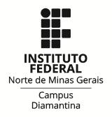 EDUCAÇÃO, CIÊNCIA E TECNOLOGIA DO NORTE MINAS GERAIS, CAMPUS DIAMANTINA por intermédio de seu Diretor Geral nomeado pela Portaria nº 969, de 04 de dezembro de 2014, usando das atribuições legais que