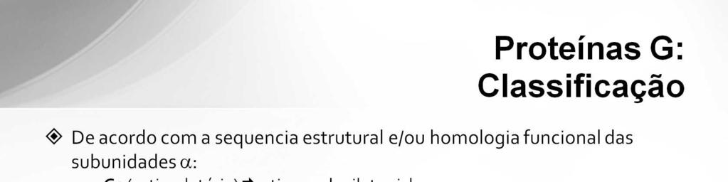 A proteína Gs (estimulatória), que ativa a adenilato ciclase enzima intracelular aderida à membrana plasmática que catalisa a formação de 3-5 adenosina monofosfato cíclico (AMPc) a partir do