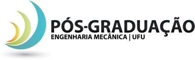 1º POSMEC Simpósio do Programa de Pós-graduação UIVERSIDADE FEDERAL DE UBERLÂDIA Faculdade de Engenharia Mecânica Programa de Pós-graduação em Engenharia Mecânica www.posgrad.mecanica.ufu.