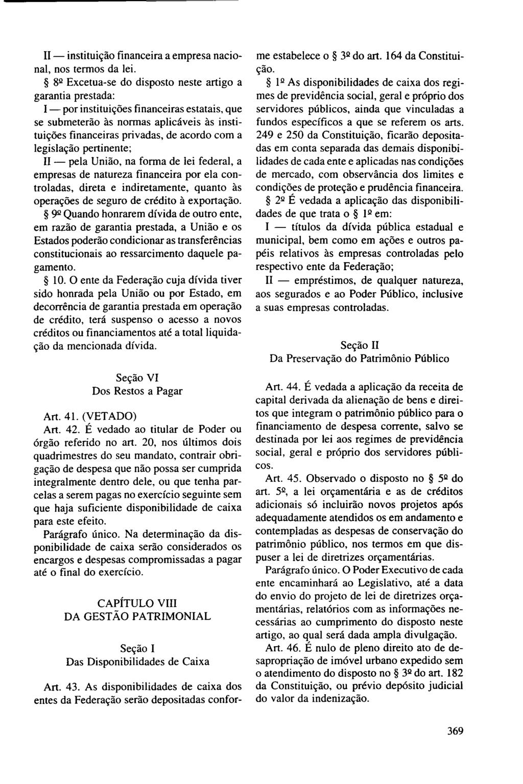 11 - instituição financeira a empresa nacional, nos termos da lei.