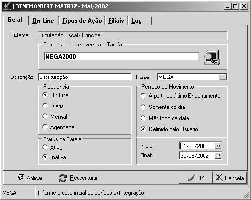 Computador que executa a tarefa Data a ser Integrada Na frequência da escrituração, o usuário pode determinar que esta seja: On-Line (a cada 5 segundos, a cada 1 minuto, a cada 15 minutos, a cada 30