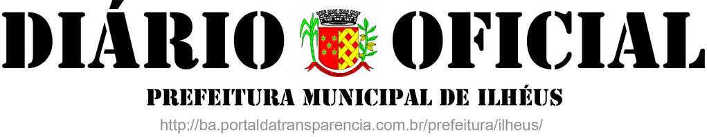 Estado da Bahia Secretaria de Saúde de Ilhéus ERRATA DA PUBLICAÇÃO NO JORNAL OFICIAL ERRATA: Termo de Ratificação, Adjudicação e