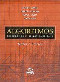 , 2002] Algoritmos Teoria e Prática, Tradução da 2 a edição em inglês. Thomas H. Cormen, Charles E. Leiserson, Ronald L.