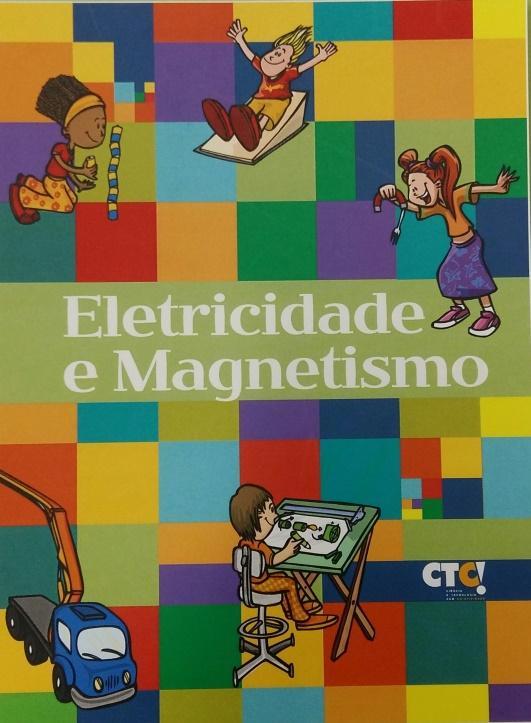 Transporte de energia e circuito elétrico; Magnetismo; Conservação e