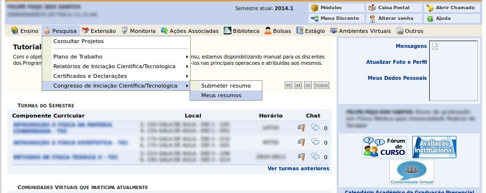 Para verificar os resumos submetidos seguir o seguinte caminho no Portal do Discente: Pesquisa > Congresso de