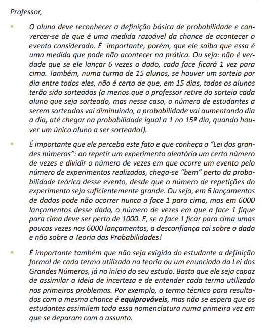 Depois do vídeo: Experimento Distribuir uma moeda para cada aluno. Ao comando do professor, todos os alunos deverão lançar a moeda e verificar o resultado: cara ou coroa.