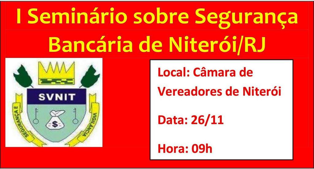 Ao visitar as agências bancárias da nossa região a diretoria do SVNIT ouviu dos vigilantes uma série de relatos de problemas envolvendo a segurança