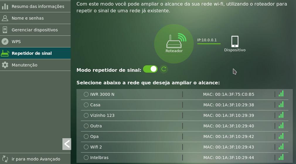 Menu Repetidor de sinal Habilite a função através da chave Modo repetidor de sinal e aguarde enquanto o roteador busca as redes disponíveis para serem repetidas.