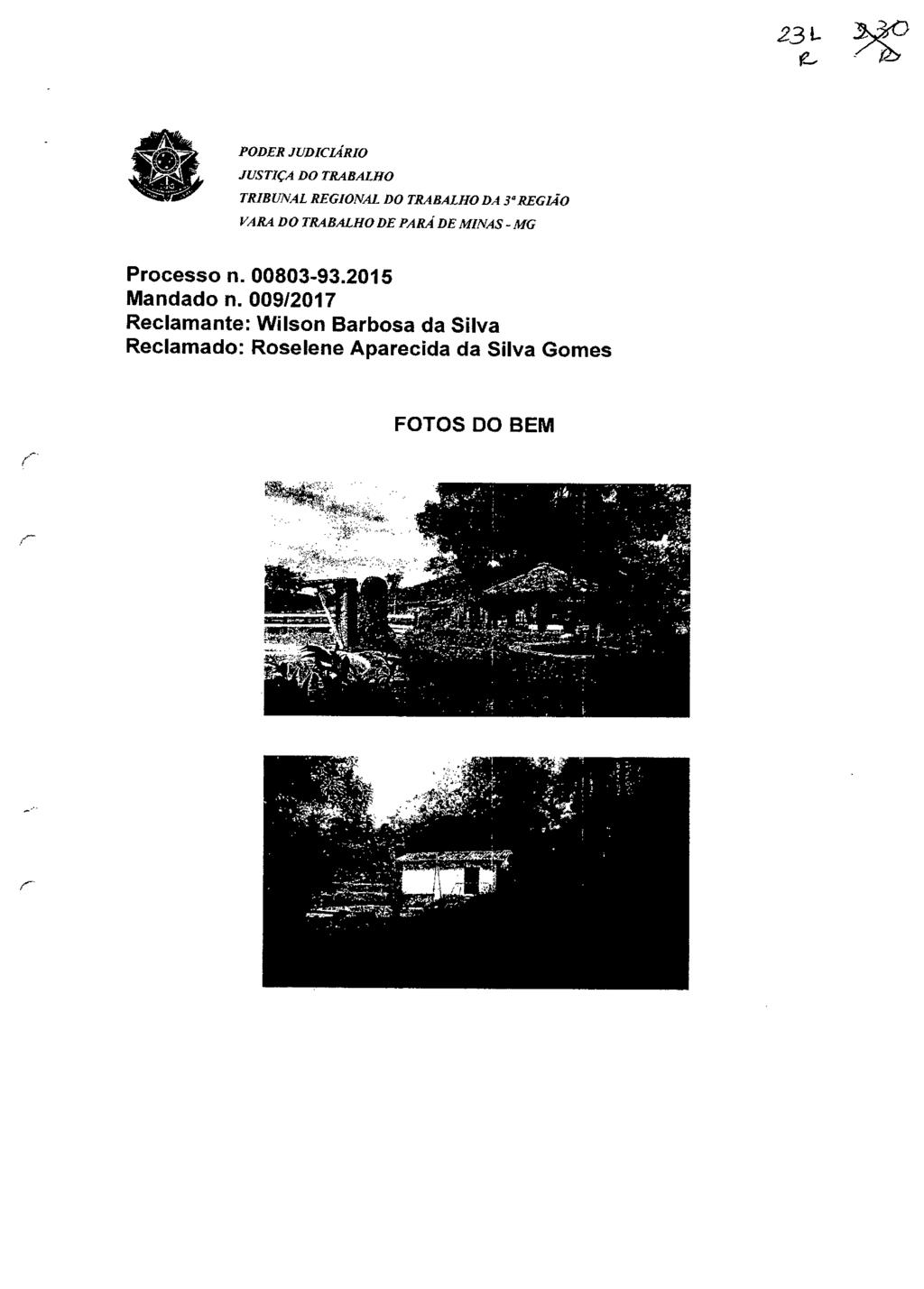 23 t- TRIBUNAL REGIONAL DO TRABALHO DA.P 'REGIÃO Processo n. 00803-93.2015 Mandado n.