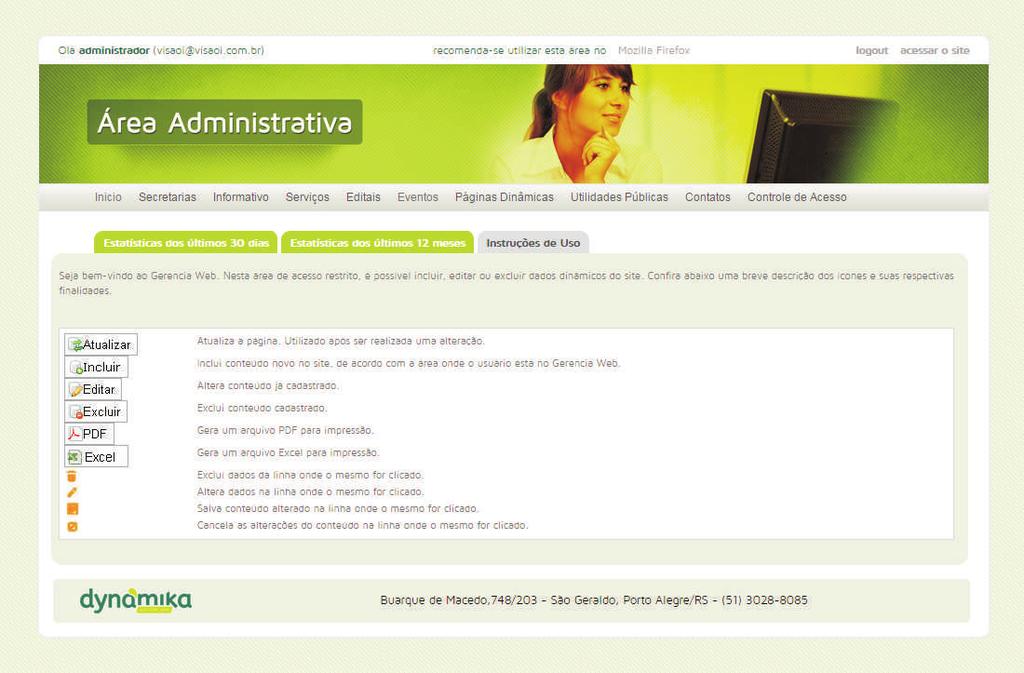1. Página Inicial Figura 1 Página de entrada na Área Administrativa do site. Apresenta três abas. Na aba Instruções de Uso apresenta uma breve descrição das funções dos botões de operação do sistema.