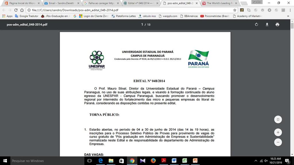 EDITAL Nº 001/2018 A coordenação do Curso de Especialização em Gestão Estratégica de Negócios da Universidade Estadual do Paraná, campus Paranaguá, visando a formação continuada de alunos egressos da