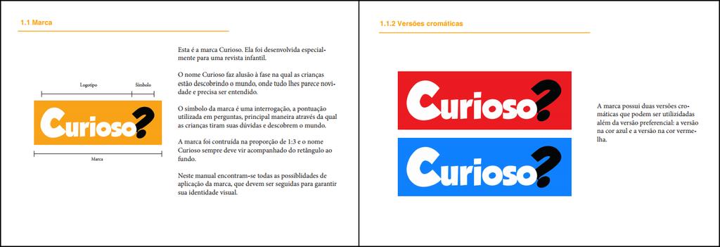 assim a utilização da expressão revista customizada para designar uma publicação criada e desenvolvida para clientes de uma empresa, isto é, uma publicação feita sob medida para um público específico.