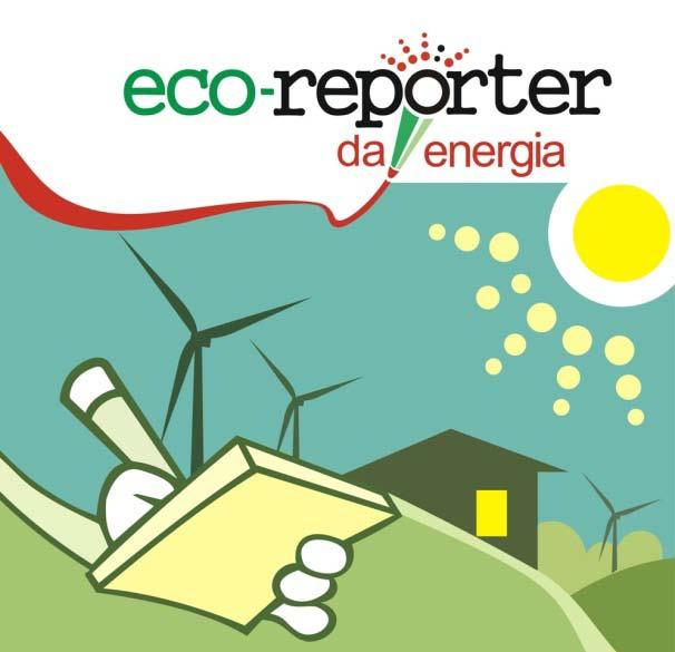 Eco-repórter da Energia Objetivos/Descrição: Propomos às escolas um conjunto de investigações (inquéritos, entrevistas, recolha de informação) em torno da eficácia e eficiência com que utilizamos a