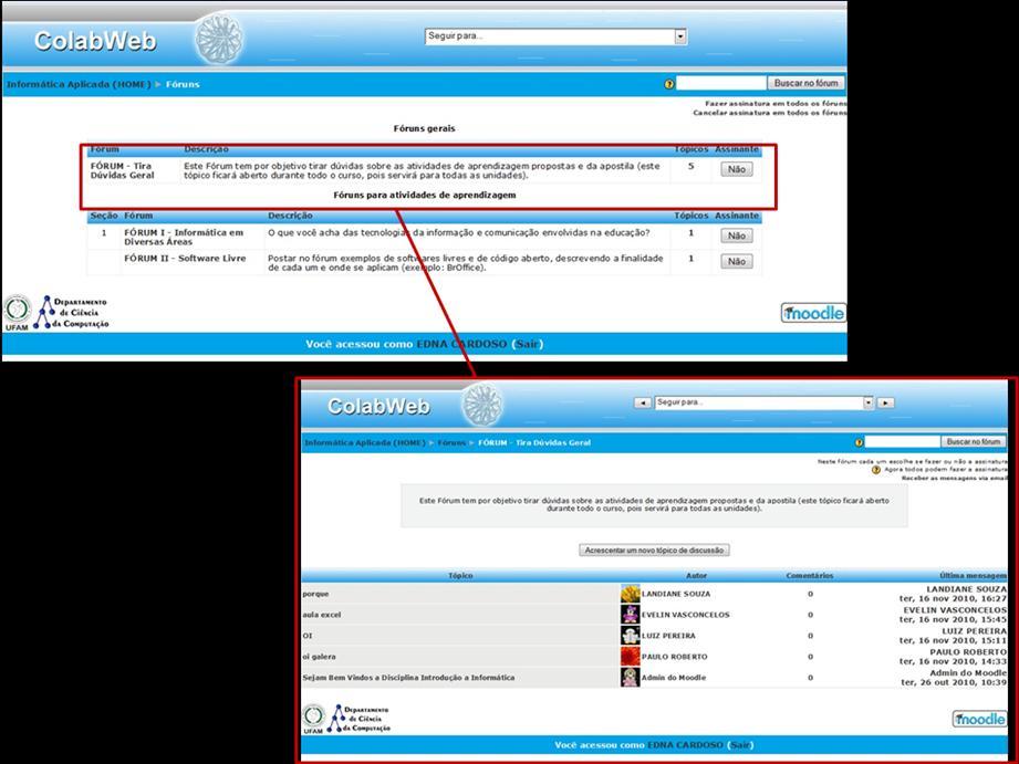 Na primeira figura é apresentado um fórum em que os alunos podem criar tópicos de discussões, e na segunda, um fórum em que