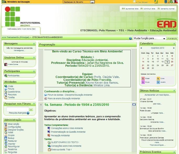 58 Figura 8: Signos estáticos da página inicial da disciplina Educação Ambiental - Moodle IFAM. Ainda na Figura 11, encontra-se o caminho de localização da disciplina Educação Ambiental.