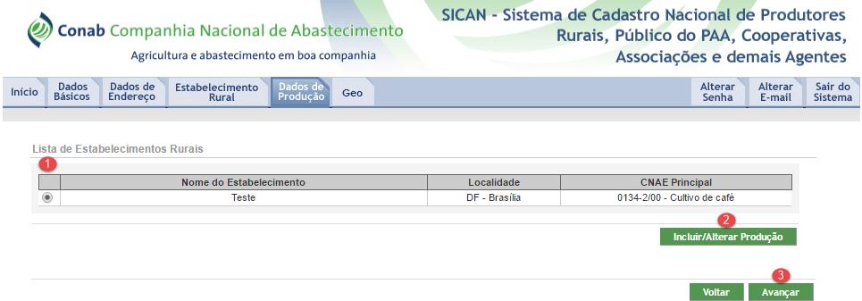 3.3. Dados de Produção Em Dados de Produção deve ser informado o que foi produzido, conforme a atividade econômica e o estabelecimento rural previamente informado.