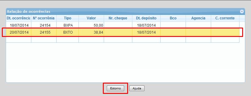 10. Estorno Para realizar o estorno da ocorrência da duplicata, selecione a Duplicata e vá até o campo Relação de